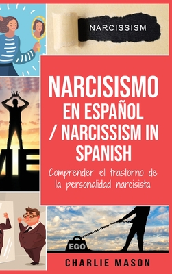 Narcisismo en espaol/ Narcissism in Spanish - Mason, Charlie