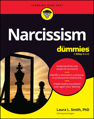 Narcissism for Dummies - Smith, Laura L