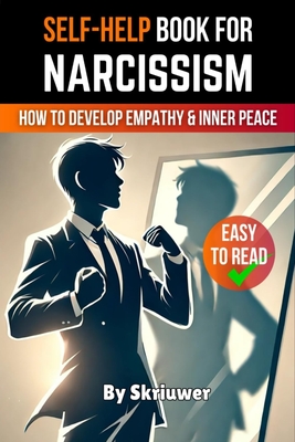 Narcissism Self Help Book: How to Develop Empathy and Inner Peace - Skriuwer Com