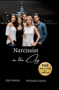 Narcissist in the City - A humorous non-fiction novel about narcissism and toxic relationships, based on true events with practical solutions to free yourself from narcissistic abuse.: A humorous novel about narcissism that highlights red flags such as...