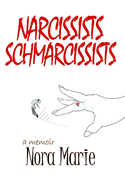 Narcissists Schmarcissists