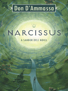 Narcissus: A Sandor Dyle Novel - D'Ammassa, Don