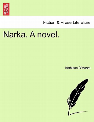 Narka. a Novel. - O'Meara, Kathleen