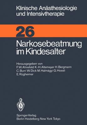 Narkosebeatmung Im Kindesalter - Ahnefeld, F W (Editor)