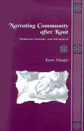 Narrating Community After Kant: Schiller, Goethe, and Holderlin