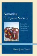 Narrating European Society: Toward a Sociology of European Integration