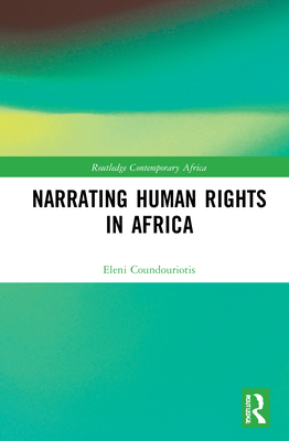 Narrating Human Rights in Africa - Coundouriotis, Eleni