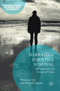 Narrating Injustice Survival: Self-Medication by Victims of Crime