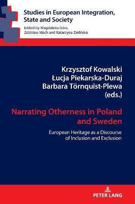 Narrating Otherness in Poland and Sweden: European Heritage as a Discourse of Inclusion and Exclusion - Mach, Zdzislaw, and Kowalski, Krzysztof (Editor), and Piekarska-Duraj, Lucja (Editor)