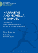 Narrative and Novella in Samuel: Studies by Hugo Gressmann and Other Scholars 1906-1923
