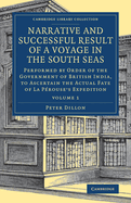 Narrative and Successful Result of a Voyage in the South Seas: Performed by Order of the Government