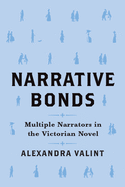 Narrative Bonds: Multiple Narrators in the Victorian Novel
