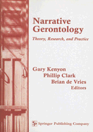 Narrative Gerontology: Theory, Research, and Practice