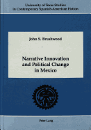 Narrative Innovation and Political Change in Mexico - Brody, Robert (Editor), and Brushwood, John S