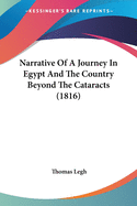 Narrative Of A Journey In Egypt And The Country Beyond The Cataracts (1816)