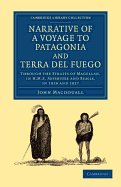 Narrative of a Voyage to Patagonia and Terra del Fuego: Through the Straits of Magellan, in H. M. S. Adventure and Beagle, in 1826 and 1827 (Classic Reprint)