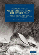 Narrative of an Attempt to Reach the North Pole: In Boats Fitted for the Purpose, and Attached to His Majesty's Ship Hecla, in the Year MDCCCXXVII, under the Command of Captain William Edward Parry