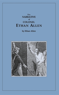 Narrative of Ethan Allen - Allen, Ethan