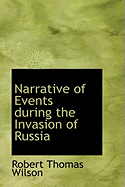 Narrative of Events During the Invasion of Russia