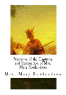 Narrative of the Captivity and Restoration of Mrs. Mary Rowlandson: The Sovereignty and Goodness of God