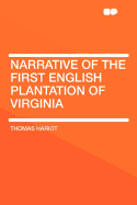 Narrative of the first English plantation of Virginia