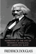 Narrative of the Life of Frederick Douglass, an American Slave