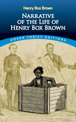 Narrative of the Life of Henry Box Brown - Brown, Henry Box