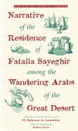 Narrative of the Residence of Fatalla Sayeghir: Among the Wandering Arabs of the Great Desert