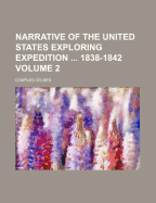 Narrative of the United States Exploring Expedition ... 1838-1842; Volume 2