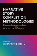 Narrative Story Completion Methodologies: Research Approaches Across the Lifespan
