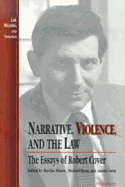 Narrative, Violence, and the Law: The Essays of Robert Cover