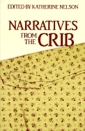 Narratives from the Crib - Nelson, Katherine (Editor)