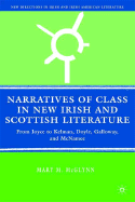 Narratives of Class in New Irish and Scottish Literature: From Joyce to Kelman, Doyle, Galloway, and McNamee