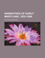 Narratives of Early Maryland, 1633-1684