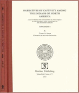 Narratives of Indian Captivity Among the Indians of North America - Oak Knoll Press (Creator), and Edward E Ayer Collection