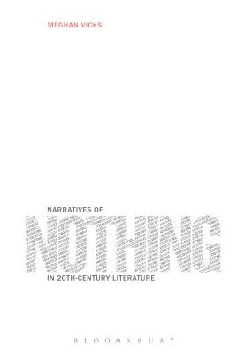 Narratives of Nothing in 20th-Century Literature - Vicks, Meghan