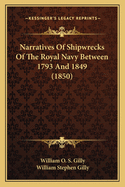 Narratives of Shipwrecks of the Royal Navy Between 1793 and 1849 (1850)