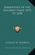 Narratives of the Insurrections 1675 to 1690