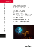 Narrativity and Intermediality in Contemporary Theatre / Narrativit et intermdialit sur la scne contemporaine