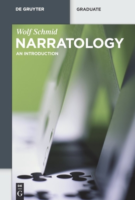 Narratology - Schmid, Wolf, and Starritt, Alexander (Translated by)