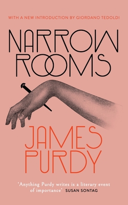 Narrow Rooms (Valancourt 20th Century Classics) - Purdy, James, and Tedoldi, Giordano (Introduction by)