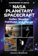 NASA Planetary Spacecraft: Galileo, Magellan, Pathfinder, and Voyager