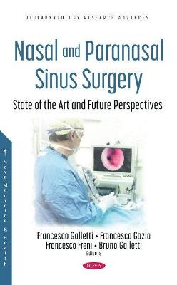 Nasal and Paranasal Sinus Surgery: State of the Art and Future Perspectives - Gazia, Francesco (Editor)