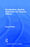 Nasalization, Neutral Segments and Opacity Effects