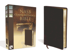 NASB, Classic Reference Bible, Bonded Leather, Burgundy, Red Letter: The Perfect Choice for Word-for-Word Study of the Bible