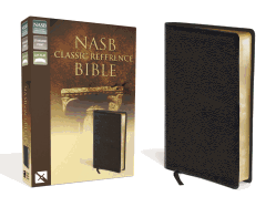 NASB, Classic Reference Bible, Top-Grain Leather, Black, Red Letter Edition: The Perfect Choice for Word-for-Word Study of the Bible