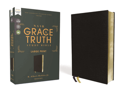 Nasb, the Grace and Truth Study Bible (Trustworthy and Practical Insights), Large Print, European Bonded Leather, Black, Red Letter, 1995 Text, Comfort Print