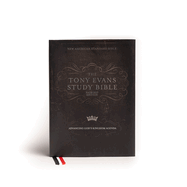 NASB Tony Evans Study Bible, Jacketed Hardcover: Advancing God's Kingdom Agenda