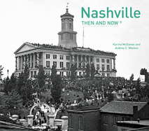 Nashville Then and Now(r)