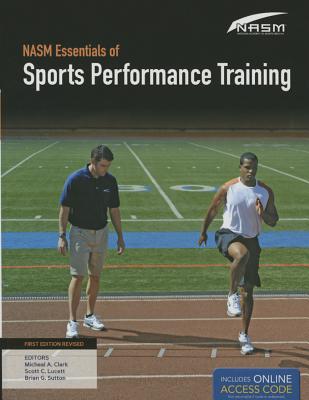 Nasm Essentials of Sports Performance Training: First Edition Revised - National Academy of Sports Medicine (Nasm)